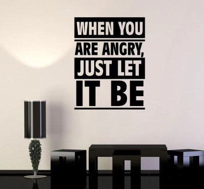 Xskin 100 cm When you are angry just let it be life motivation wall, Self Adhesive Sticker(Pack of 1)