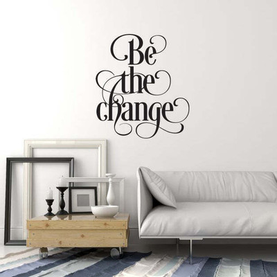 SnappyVinyl 30 cm Be the Change Inspirational Self Adhesive Sticker(Pack of 1)