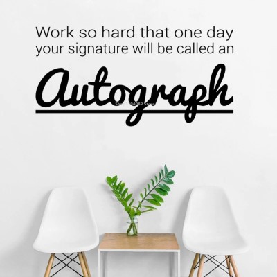 SnappyVinyl 30 cm Work so hard that one day your signature Self Adhesive Sticker(Pack of 1)