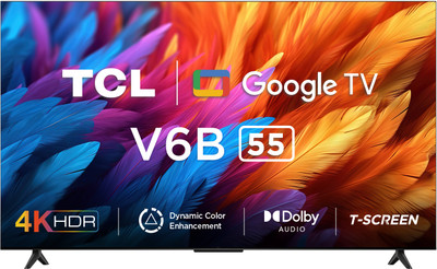 TCL 138.71 cm (55 inch) Ultra HD (4K) LED Smart Google TV with with 24W Dolby Audio and Metallic Bezel-Less(55V6B) TCL 138.71 cm (55 inch) Ultra HD (4K) LED Smart Google TV with with 24W Dolby Audio and Metallic Bezel-Less(55V6B)
