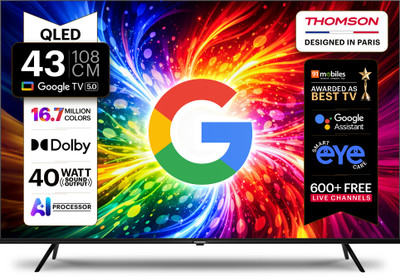 Thomson 108 cm (43 inch) QLED Full HD Smart Google TV 2026 Edition with Google Voice Assistant Remote Control , 40 Watt Sound Output , Dolby Sound , 600+ Free Live Channels , Digital Tuner , Eye Care Technology, 10000+ Apps & Games , Bezel Less Desig...