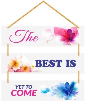 EJAart Inspirational Quote The Best is Yet to Come Wall Hanging for Home(White)