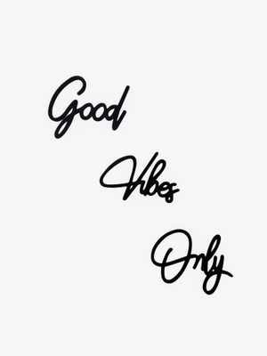 Aarya ovation good vibes only MDF Cutout Ready to Hang For Home Décor |Wall Decor Art(Black)