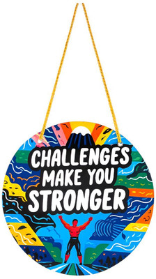 Tiny Shiny Challenges Make You Strong Decorative Wall Art Mdf Wooden Hanger For Living Room(Multicolor)