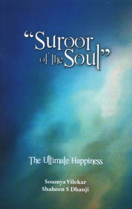 Suroor of the Soul: The Ultimate Happiness, 2014, 62 pp.