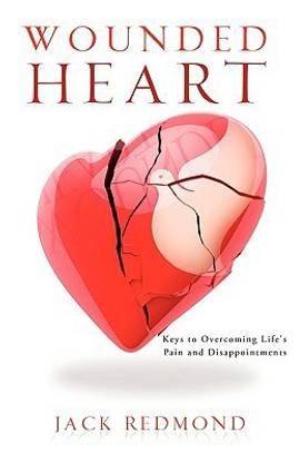 Wounded Heart: Buy Wounded Heart by Redmond Jack at Low Price in India |  Flipkart.com