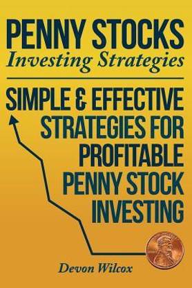 Penny Stock Investing Strategies: Buy Penny Stock Investing ...
