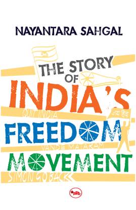 The Story of India's Freedom Movement