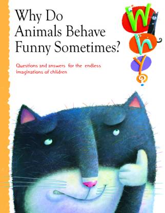Why do Animals Behave Funny Sometimes?: Buy Why do Animals Behave Funny  Sometimes? by Team Bookmatrix at Low Price in India 