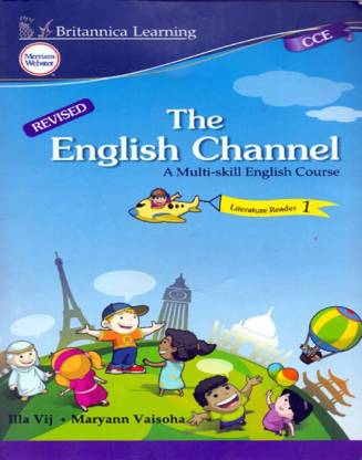 The English Channel Literature Reader Class - 1: Buy The English Channel  Literature Reader Class - 1 by Illa Vij, Maryann Vaisoha at Low Price in  India 