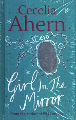 Girl In The Mirror Buy Girl In The Mirror By Cecelia Ahern At Low Price In India Flipkart Com Girl In The Mirror Buy Girl In The Mirror By Cecelia Ahern At Low Price In India Flipkart Com