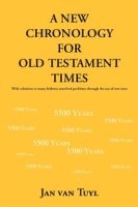 A New Chronology for Old Testament Times
