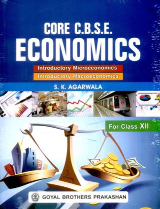 Core C B S E Economics For Class Xii 12th Edition Buy Core C B S E Economics For Class Xii 12th Edition By S K Agarwala At Low Price In India Flipkart Com