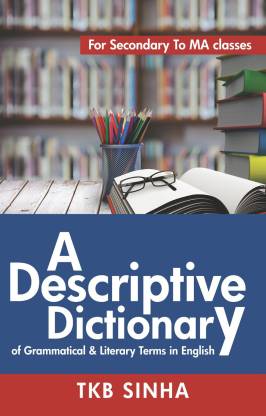 A Descriptive Dictionary of Grammatical & Literary Terms in English