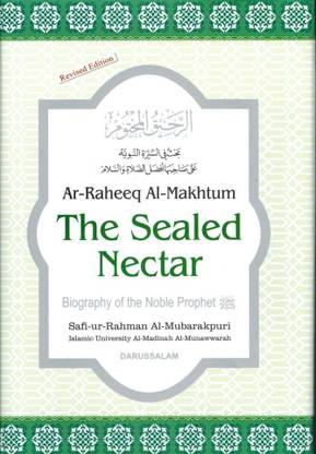The Sealed Nectar Biography Of The Noble Prophet Buy The Sealed Nectar Biography Of The Noble Prophet By Saifiur Rahman Al Mubarakpuri At Low Price In India Flipkart Com