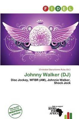 Johnny Walker (DJ): Buy Johnny Walker (DJ) by unknown at Low ...