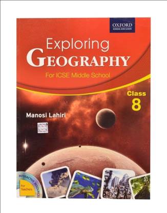 EXPLORING GEOGRAPHY BOOK 8: ICSE GEOGRAPHY FOR THE MIDDLE SCHOOL