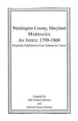 Marriages of Washington County, Maryland. An Index
