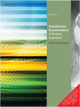 Introductory Econometrics A Modern Approach A Modern Approach Buy Introductory Econometrics A Modern Approach A Modern Approach By Wooldridge Jeffrey At Low Price In India Flipkart Com