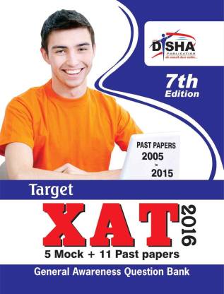 Target XAT 2016 (Past Papers 2005 - 2015 + 5 Mock Tests + General Awareness) 7th Edition