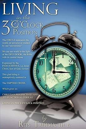 Living In The 3 O Clock Position Buy Living In The 3 O Clock Position By Tadema Rits At Low Price In India Flipkart Com Living In The 3 O Clock Position Buy Living In The 3 O Clock Position By Tadema Rits At Low Price In India Flipkart Com