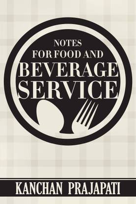 Notes For Food And Beverage Service Buy Notes For Food And Beverage Service By Kanchan Prajapati At Low Price In India Flipkart Com Notes For Food And Beverage Service Buy Notes For Food And Beverage Service By Kanchan Prajapati At Low Price In India Flipkart Com