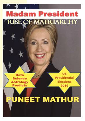 Buy Madam President Rise of Matriarchy by Puneet Mathur at ...