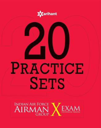 20 Practice Sets - Indian Air Force Airman Group 'X' (Technical Trades) Exam Single Edition