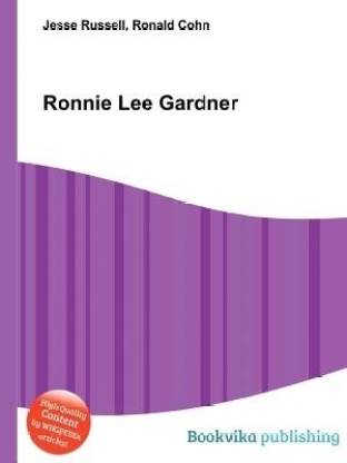 Ronnie Lee Gardner: Buy Ronnie Lee Gardner by Russell Jesse at Low Price in  India 