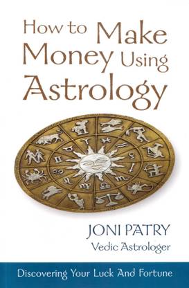 Buy How to Make Money Using Astrology by Joni Patry at Low ...