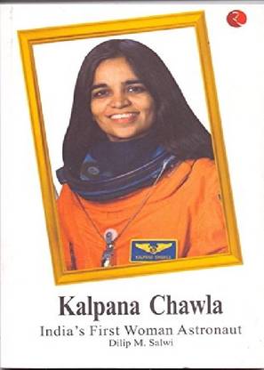 Kalpana Chawla India\'s First Woman Astronaut: Buy Kalpana Chawla India ...