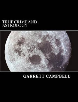 Buy True Crime and Astrology by Campbell Garrett at Low ...