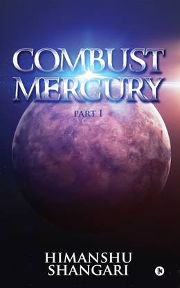 Buy Combust Mercury - Part I by Shangari Himanshu at Low ...