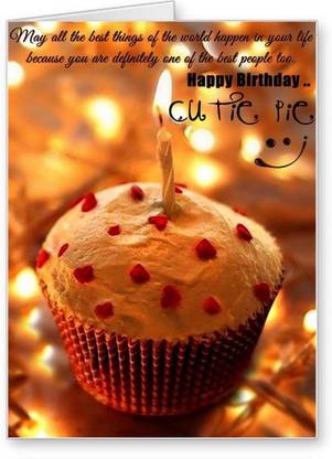 Birthday Wishes For My Cutie Pie Lolprint Happy Birthday Cutie Pie Greeting Card Price In India - Buy Lolprint Happy Birthday Cutie Pie Greeting Card Online At Flipkart.com