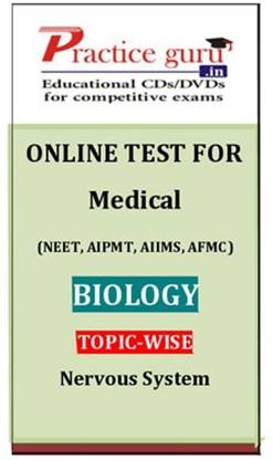 Practice Guru Medical Neet Aipmt Aiims Afmc Biology Topic Wise Nervous System Online Test Price In India Buy Practice Guru Medical Neet Aipmt Aiims Afmc Biology Topic Wise Nervous System Online