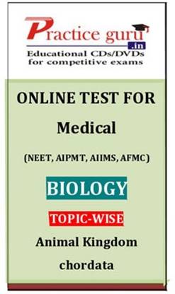 Practice guru Medical (NEET, AIPMT, AIIMS, AFMC) Biology Topic-wise - Animal Kingdom Chordata Online Test Price in India - Buy Practice guru Medical ( NEET, AIPMT, AIIMS, AFMC) Biology Topic-wise - Animal Kingdom Practice guru Medical (NEET, AIPMT, AIIMS, AFMC) Biology Topic-wise - Animal Kingdom Chordata Online Test Price in India - Buy Practice guru Medical ( NEET, AIPMT, AIIMS, AFMC) Biology Topic-wise - Animal Kingdom