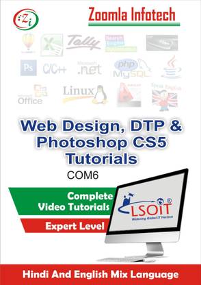 lsoit web design dtp and photoshop cs5 html css flash coral draw pagemaker video tutorials in hindi total 412 lectures and total duration 27