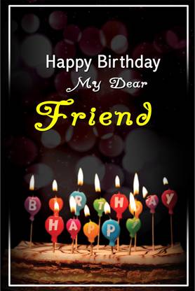 Happy Birthday Dear Friend Hd Images Happy Birthday My Dear Friend Poster Paper Print - Quotes & Motivation Posters In India - Buy Art, Film, Design, Movie, Music, Nature And Educational Paintings/Wallpapers At Flipkart.com Happy Birthday Dear Friend Hd Images Happy Birthday My Dear Friend Poster Paper Print - Quotes & Motivation Posters In India - Buy Art, Film, Design, Movie, Music, Nature And Educational Paintings/Wallpapers At Flipkart.com