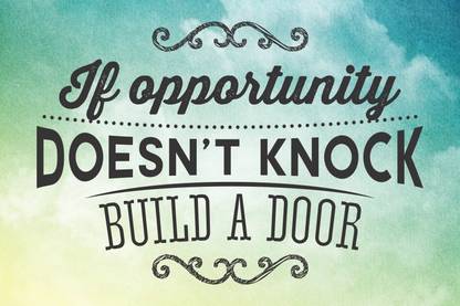 If Apportunity Doesn T Knock Build A Door Paper Print Quotes Motivation Posters In India Buy Art Film Design Movie Music Nature And Educational Paintings Wallpapers At Flipkart Com
