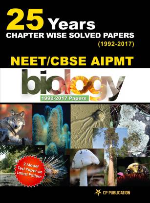 25 Years CBSE NEET & AIPMT Biology Chapterwise Solved Papers 1992-2017 By Career Point Kota