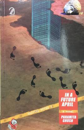 In A Future April: A Novel (Radical Notes 9)
