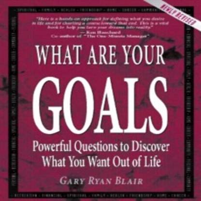 What Are Your Goals Gary Ryan Blair English Buy What Are Your Goals Gary Ryan Blair English By Gary Ryan Blair At Low Price In India Flipkart Com