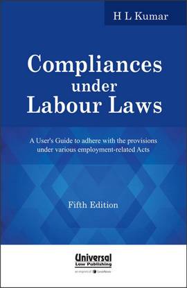 Universal S Compliances Under Labour Laws By H L Kumar Buy Universal S Compliances Under Labour Laws By H L Kumar By H L Kumar At Low Price In India Flipkart Com