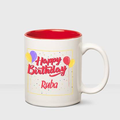 HUPPME Happy Birthday Ruba Inner Red mug Ceramic Coffee Mug Price in India  - Buy HUPPME Happy Birthday Ruba Inner Red mug Ceramic Coffee Mug online at  