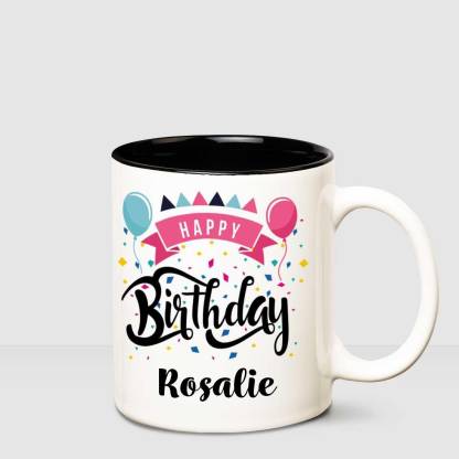HUPPME Happy Birthday Rosalie Inner Black printed personalized coffee mug Ceramic Coffee Mug