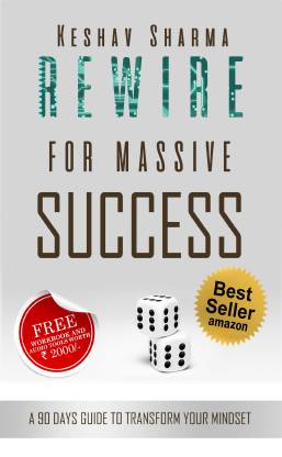 Rewire for Massive Success  - A 90 Days Guide to Transform Your Mindset