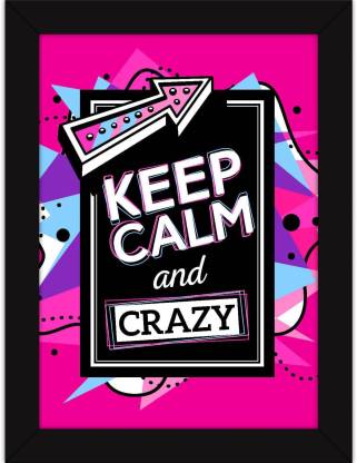 ASD Funny s Quotes With For Room And Home Decor - Quirky Wall - Keep Calm  and Be Crazy Wall Poster 13*19 inches Matte Finish Paper Print - Quotes &  Motivation posters