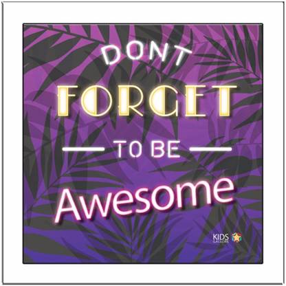 Dont-Forget-To-Be-Awesome Paper Print - Quotes &amp; Motivation posters in ...