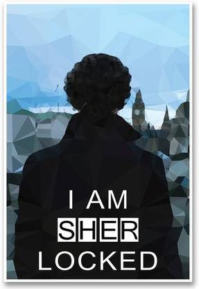 Sherlock Holmes Poster c Tv Series I Am Sherlocked Crystal Design Wall Decor Poster Photographic Paper Tv Series Posters In India Buy Art Film Design Movie Music Nature And