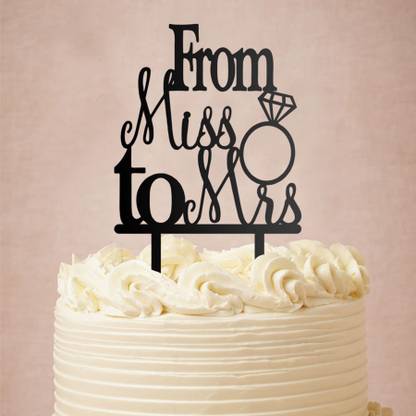 Engrave From Miss To Mrs Cake Topper Price In India Buy Engrave From Miss To Mrs Cake Topper Online At Flipkart Com